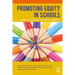 Promoting Equity in Schools: Collaboration, Inquiry and Ethical Leadership