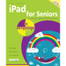 iPad for Seniors in Easy Steps: Covers IOS 10