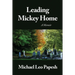Leading Mickey Home: A Memoir