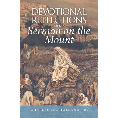 Devotional Reflections on the Sermon on the Mount