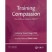 Training Compassion: The Official Guide to CBCT(R)