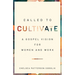 Called to Cultivate: A Gospel Vision for Women and Work