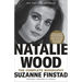 Natalie Wood: The Complete Biography