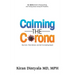 Calming the Corona-Dr. Calm's Guide to Staying Strong and Finding Solace During the Pandemic: (Stay Calm, Think Rational, and Don't Do Anything Stupid