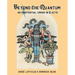 Beyond the Quantum: An Existential Crisis in 5 Acts