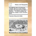 The Affecting Story of Lionel and Arabella, Who, by a Most Unhappy Accident, First Discover'd the Island of Madeira, ... to Which Is Added, the Danger