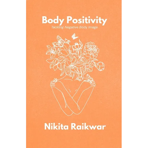 Body Positivity: Tackling Negative Body Image