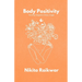 Body Positivity: Tackling Negative Body Image