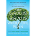 The Grain Brain Whole Life Plan: Boost Brain Performance, Lose Weight, and Achieve Optimal Health