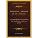Botanischer Unterricht In 150 Lectionen: Fur Angehende Pharmaceuten Und Studirende Mediciner (1869)