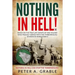 Nothing in Hell: Based on the true life events of one soldier who proudly served with the Timberwolves Division in World War II