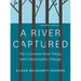 A River Captured: The Columbia River Treaty and Catastrophic Change - Revised and Updated