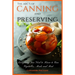 The ABC'S of Canning and Preserving: Everything You Need to Know to Can Vegetables, Meals and Meats