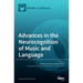 Advances in the Neurocognition of Music and Language