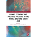 China's Economic and Political Presence in the Middle East and South Asia