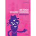 Beyond Brainstorming - Idealogue