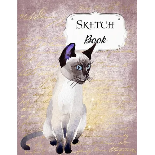 Sketch Book: Cat Sketchbook Scetchpad for Drawing or Doodling Notebook Pad for Creative Artists #3 Purple Siamese