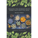 Healing The Shaman's Way - Book 3 - Using Herbs