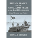 Britain, France and the Naval Arms Trade in the Baltic, 1919 -1939: Grand Strategy and Failure