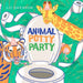 Animal Potty Party: A Board Book for Toddlers