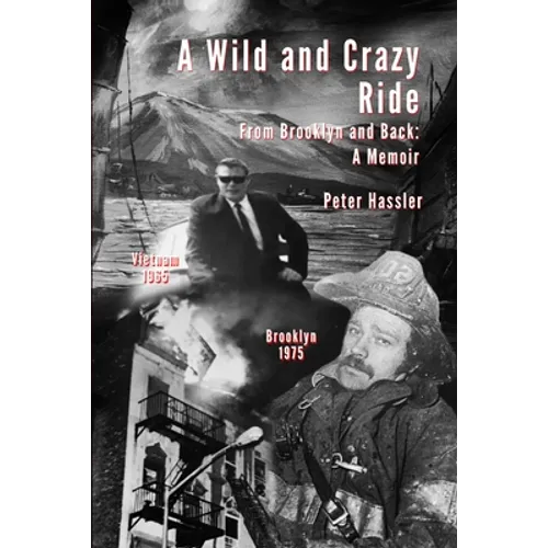 A Wild and Crazy Ride: From Brooklyn and Back: A Memoir