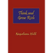 Think and Grow Rich. Hardcover with Dust-Jacket. Complete Original Text of the Classic 1937 Edition.