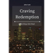Craving Redemption: The Ways We Heal
