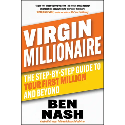 Virgin Millionaire: The Step-By-Step Guide to Your First Million and Beyond