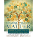 Ensuring Teachers Matter: Where to Focus First So Students Matter Most (the Research-Based Concept of Mattering and How Teachers Benefit When They Fee