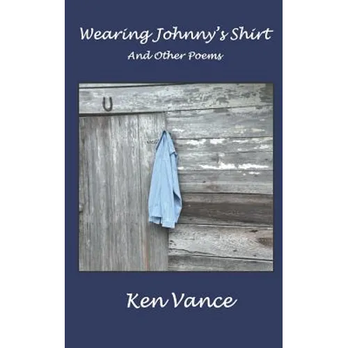 Wearing Johnny's Shirt and Other Poems