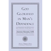 God Glorified in Man's Dependence