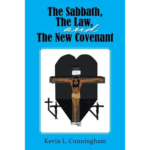 The Sabbath, the Law, and the New Covenant