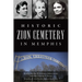 Historic Zion Cemetery in Memphis