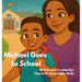 Michael Goes to School: The M.O.D.Y Kid's Collection