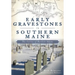 Early Gravestones in Southern Maine: The Genius of Bartlett Adams