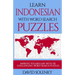 Learn Indonesian with Word Search Puzzles: Learn Indonesian Language Vocabulary with Challenging Word Find Puzzles for All Ages