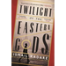 Twilight of the Eastern Gods
