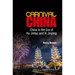 Carnival China: China in the Era of Hu Jintao and XI Jinping