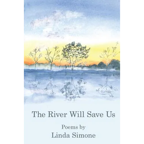 The River Will Save Us