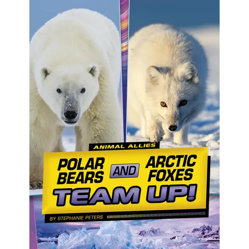 Polar Bears and Arctic Foxes Team Up!