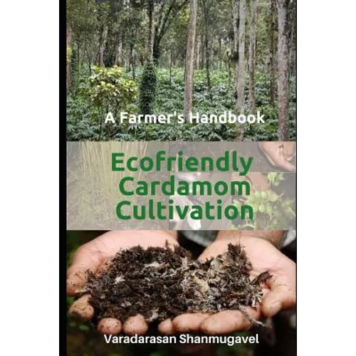 A Farmer's Handbook Ecofriendly Cardamom Cultivation