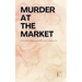 Murder at the Market And Other Bilingual Brazilian Portuguese-English Stories for Language Learners