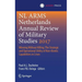 Netherlands Annual Review of Military Studies 2017: Winning Without Killing: The Strategic and Operational Utility of Non-Kinetic Capabilities in Cris