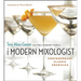 The Modern Mixologist: Contemporary Classic Cocktails