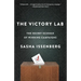 The Victory Lab: The Secret Science of Winning Campaigns