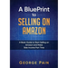 A BluePrint to Selling on Amazon: A Basic Guide to Start Selling on Amazon and Make Side Income Part Time