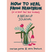 How to Heal from Heartbreak (or at Least Feel Less Broken): A Breakup Journal
