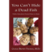 You Can't Hide a Dead Fish