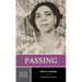 Passing: A Norton Critical Edition