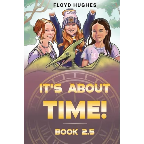 It's About Time: Book 2.5